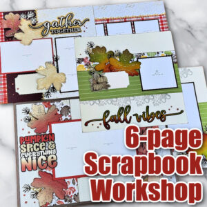 Gathering Together Scrapbooking Workshop
