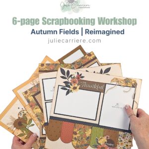 Autumn Fields Scrapbooking Workshop